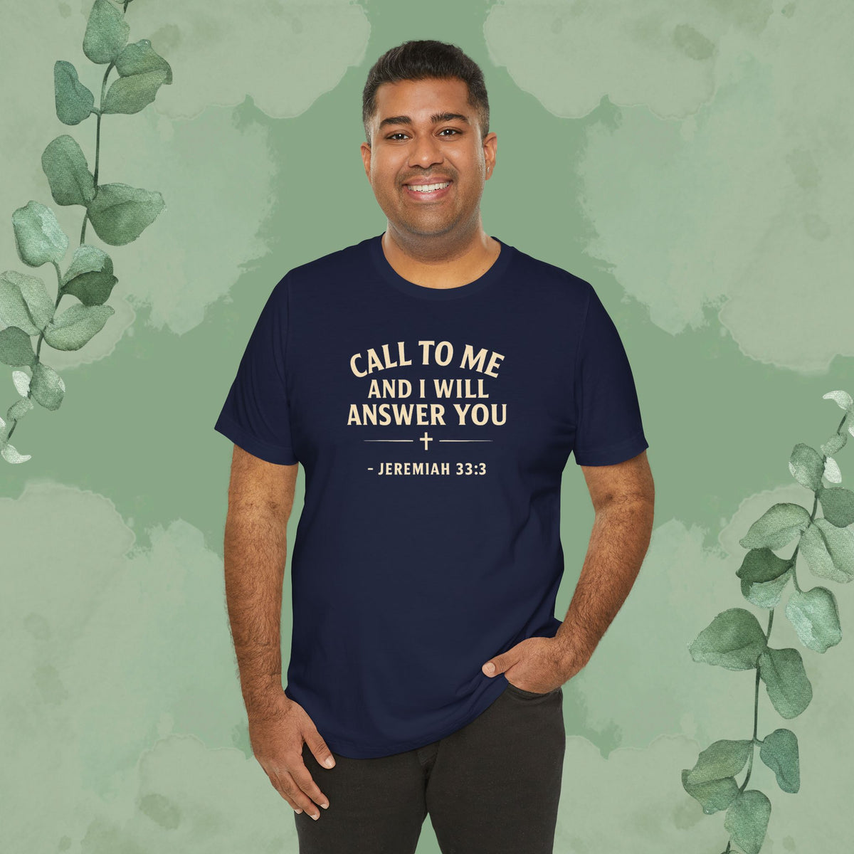 Call to Me and I Will Answer You Christian T-Shirt – Jeremiah 33:3