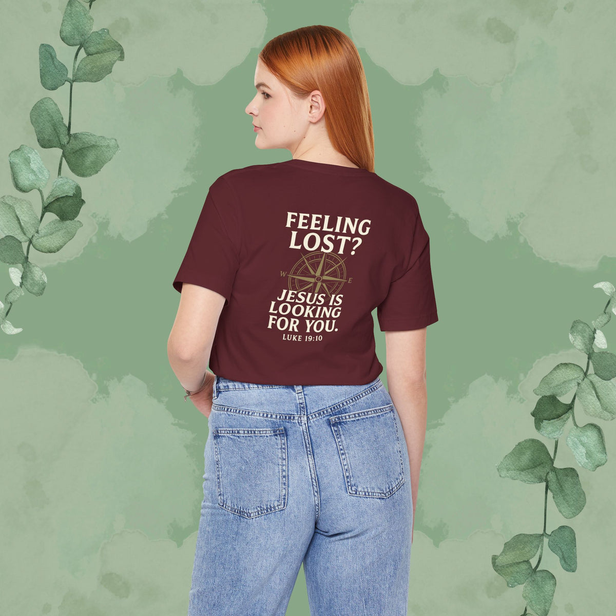 Feeling Lost? Jesus Is Looking for You. Front and Back Print Tee