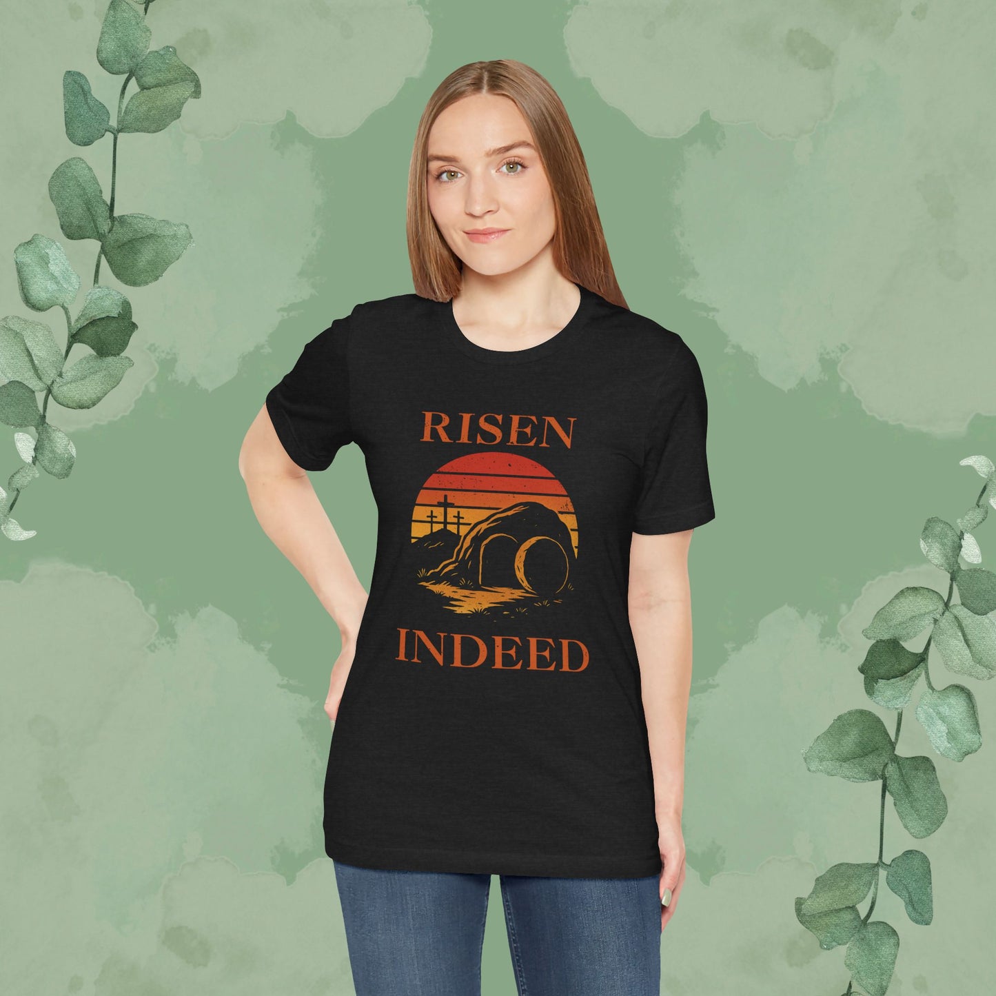 “Risen Indeed” Resurrection T-Shirt – Bold Christian Tee