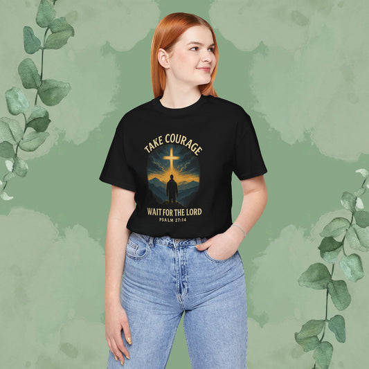 Take Courage – Wait for the Lord T-Shirt