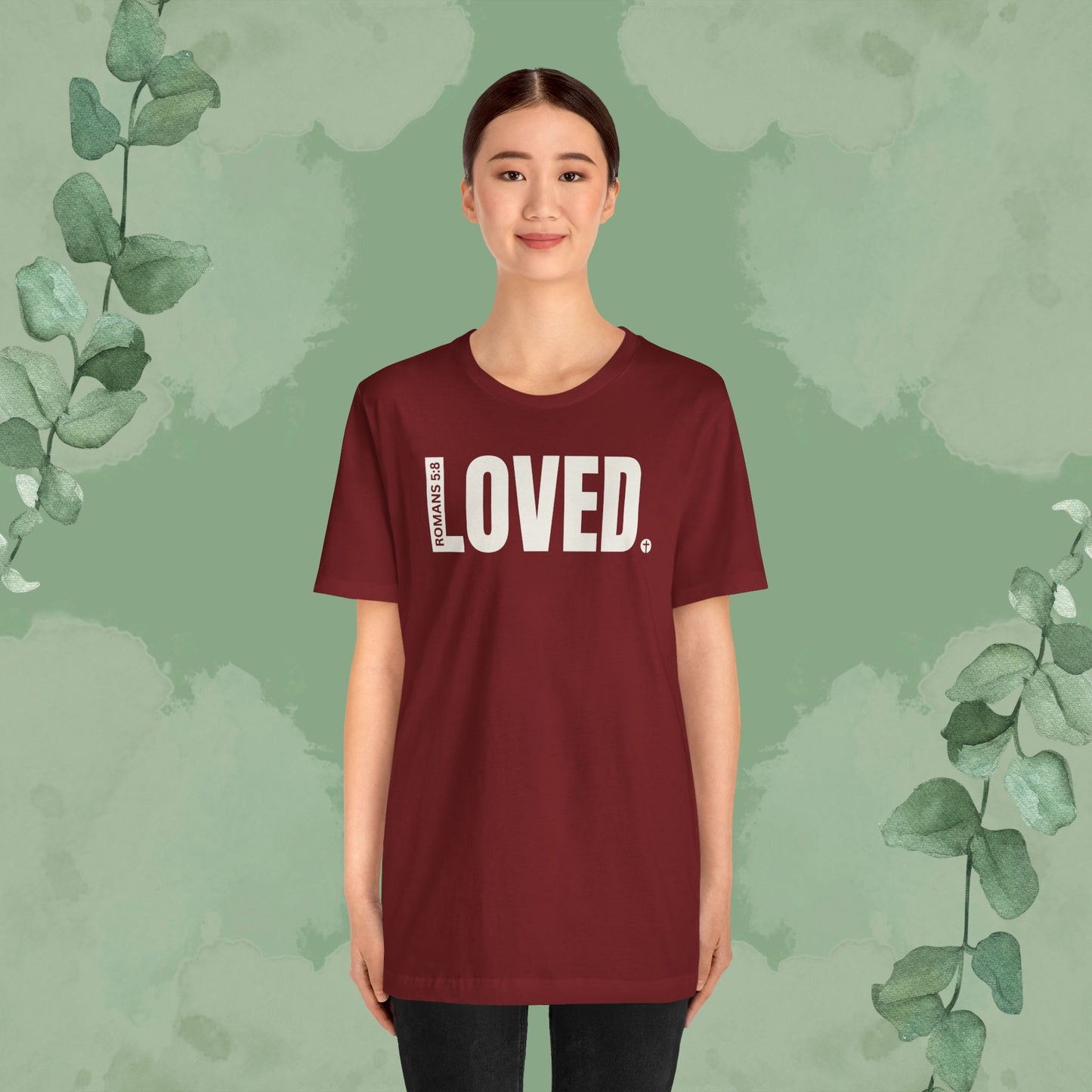 LOVED. – Romans 5:8 T-Shirt