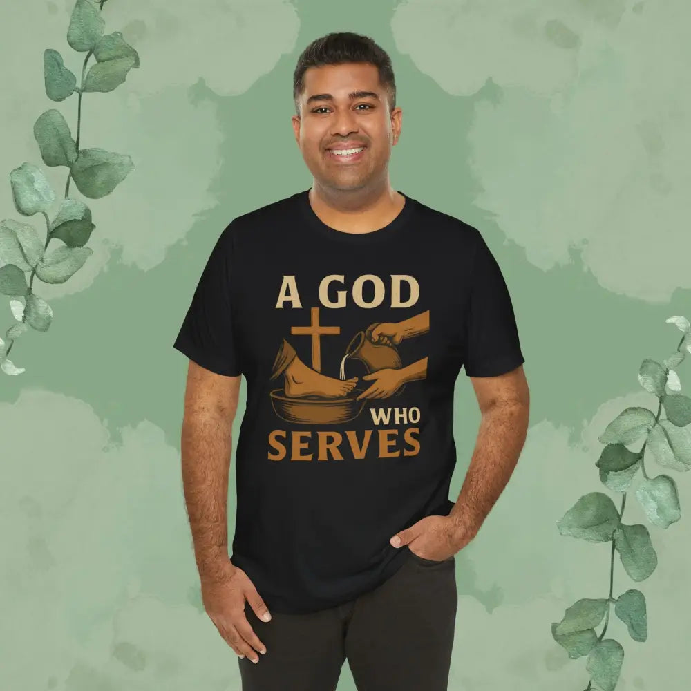 A God Who Serves Christian T-Shirt - T-Shirt
