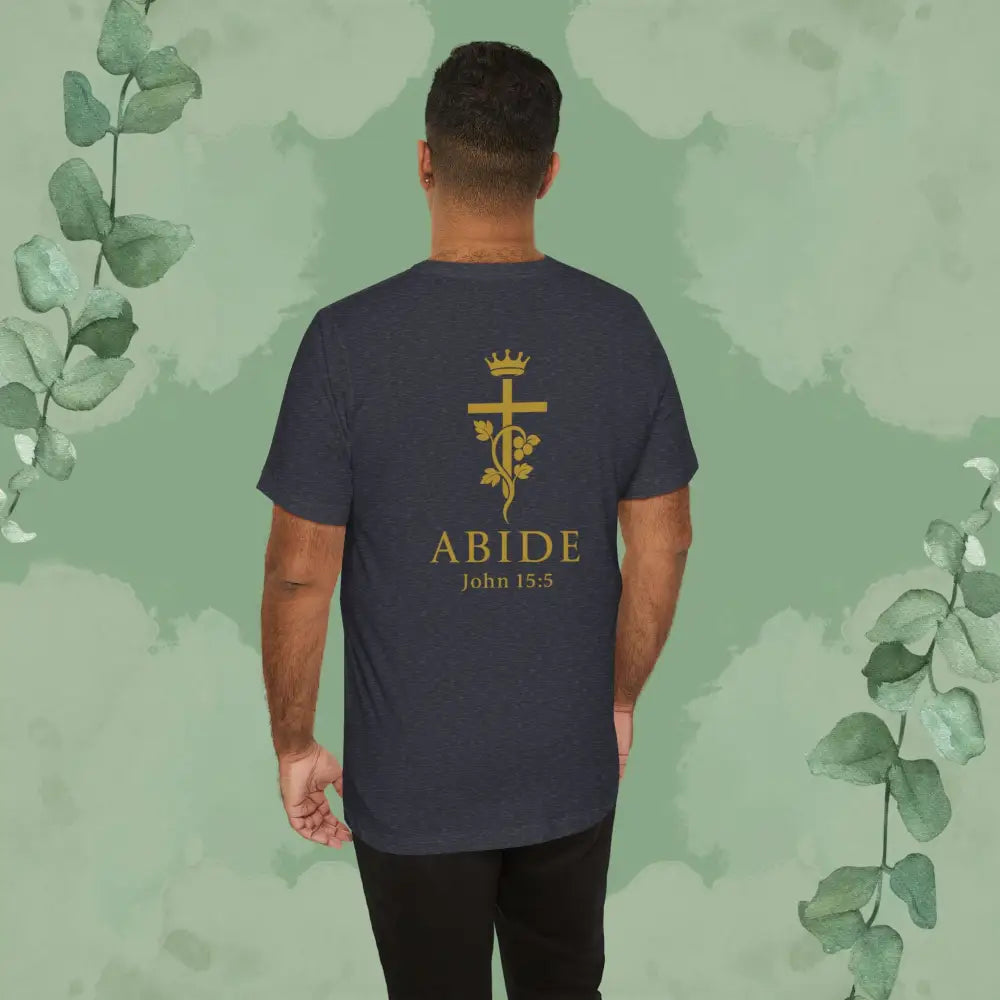 Abide – John 15:5 Christian T-Shirt - T-Shirt