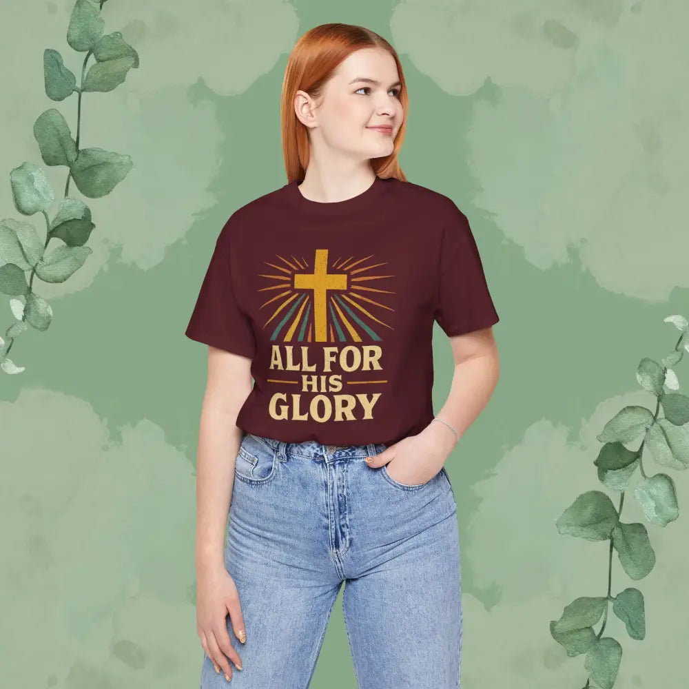 All For His Glory Christian T Shirt T Shirt