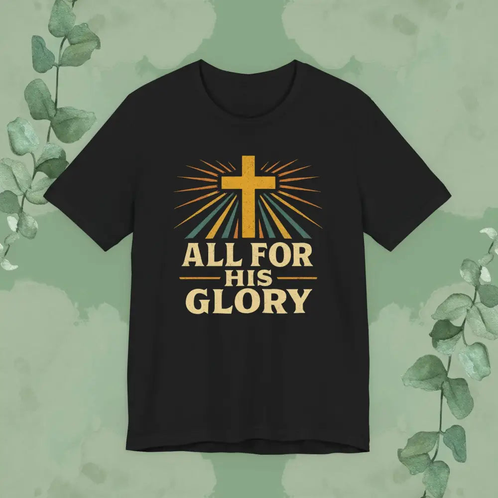 Black t-shirt with a cross and 'All for His Glory' text on a green background