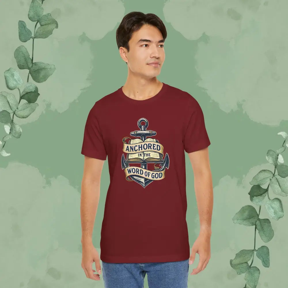 Anchored in the Word of God Christian T-Shirt – Unisex Faith-Based Tee - T-Shirt