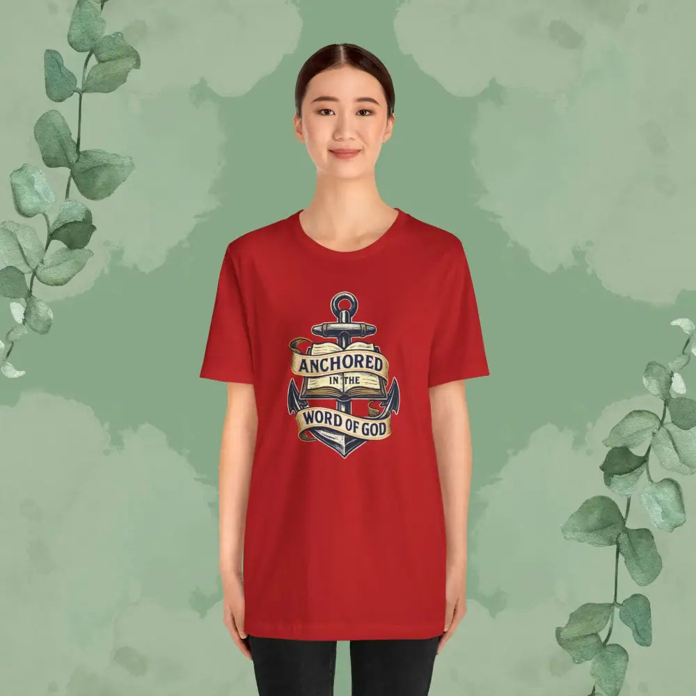 Anchored in the Word of God Christian T-Shirt – Unisex Faith-Based Tee - T-Shirt