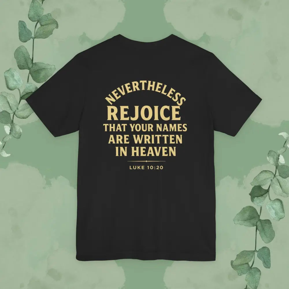 Authority / Nevertheless – Luke 10:19-20 Christian T-Shirt - T-Shirt