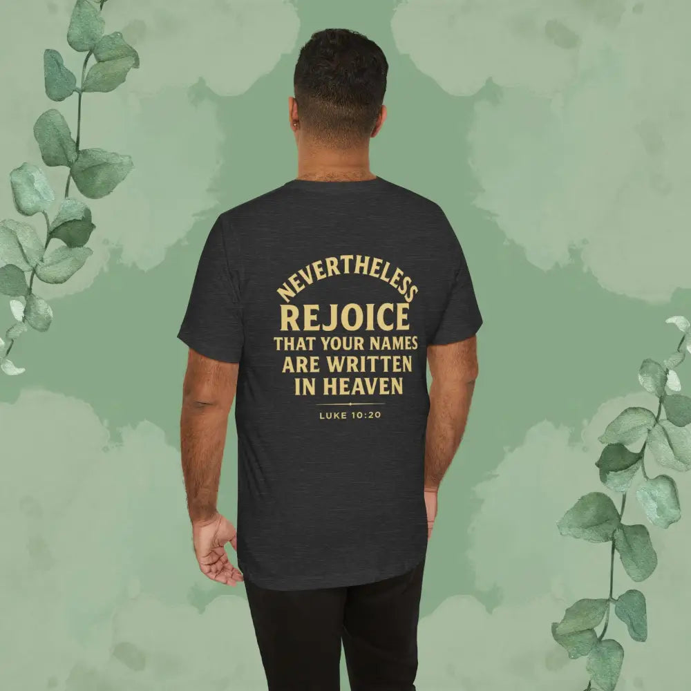 Authority / Nevertheless – Luke 10:19-20 Christian T-Shirt - T-Shirt