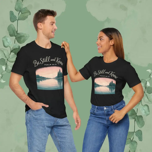 Be Still and Know – Psalm 46:10 T-Shirt - Black / S - T-Shirt