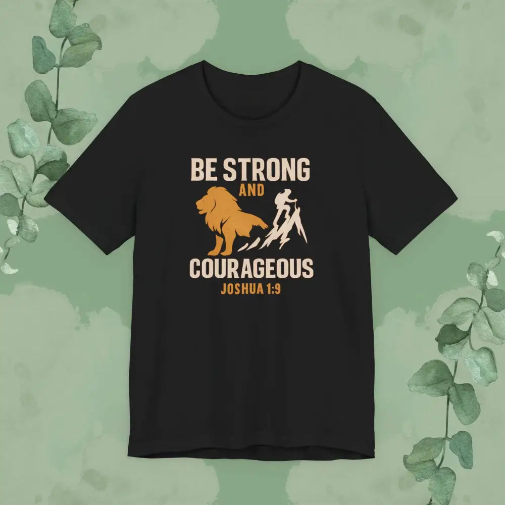 Flat mockup of Be Strong and Courageous – Joshua 1:9 T-Shirt