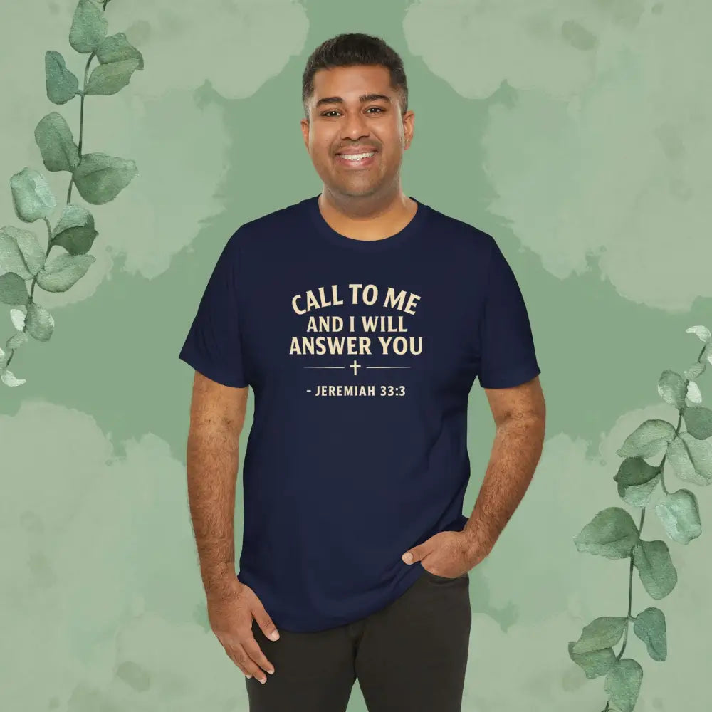 Call to Me and I Will Answer You Christian T-Shirt – Jeremiah 33:3 - T-Shirt