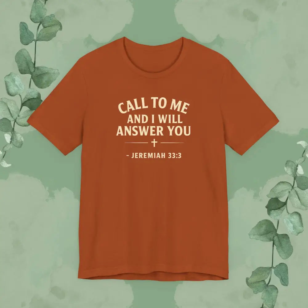 Call to Me and I Will Answer You Christian T-Shirt – Jeremiah 33:3 - Autumn / S - T-Shirt