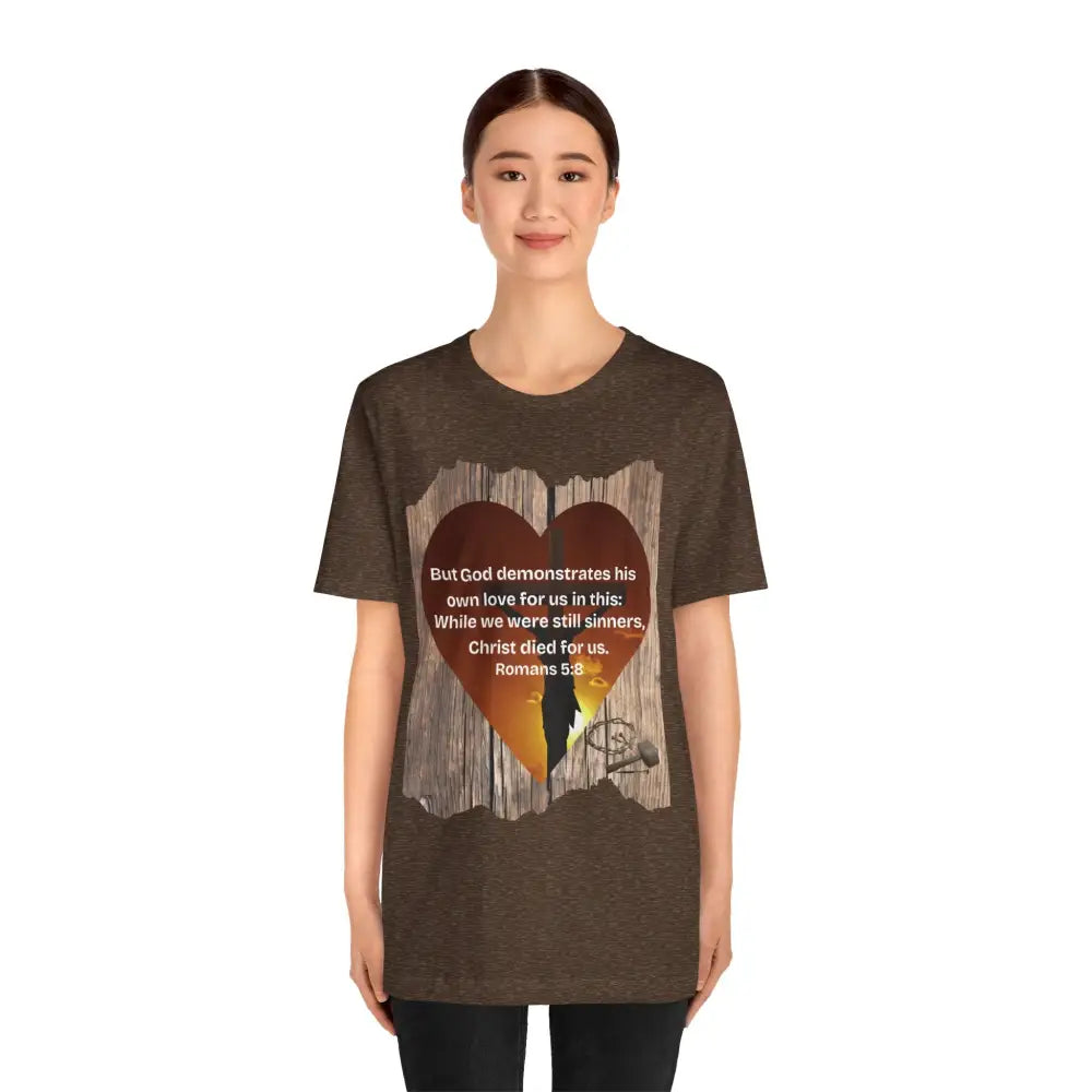 Christ Died for Us – Romans 5:8 Scripture Heart T-Shirt - T-Shirt