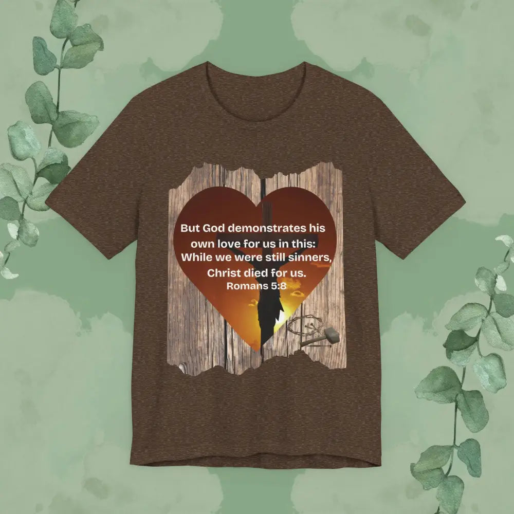 Christ Died for Us – Romans 5:8 Scripture Heart T-Shirt - Heather Brown / XS - T-Shirt