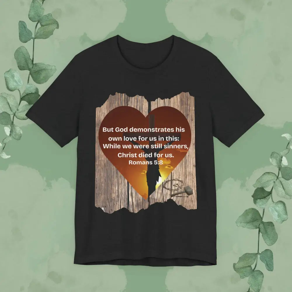 Christ Died for Us – Romans 5:8 Scripture Heart T-Shirt - Solid Black Blend / XS - T-Shirt