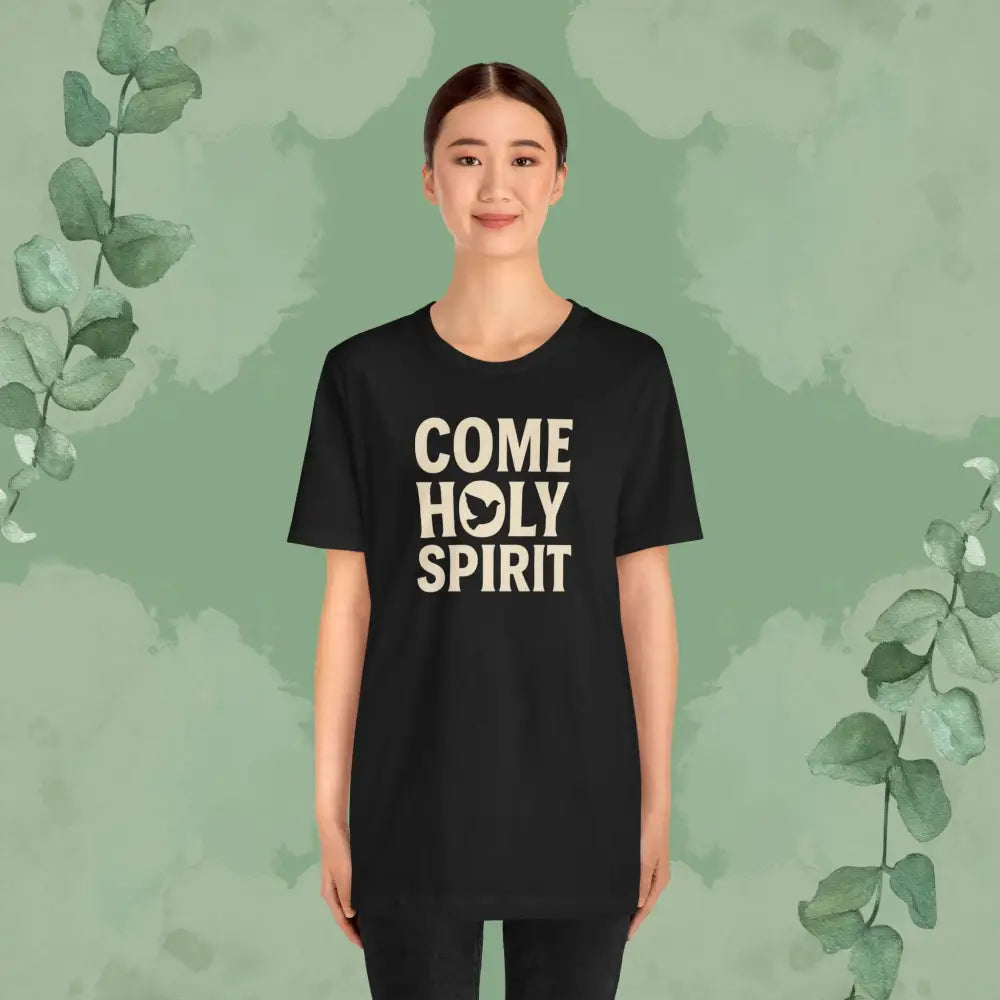 Come Holy Spirit Christian T-Shirt - T-Shirt