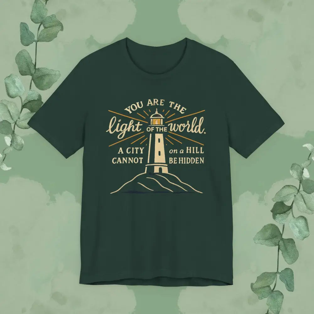 Copy of You Are the Light of the World T Shirt Forest / S T Shirt