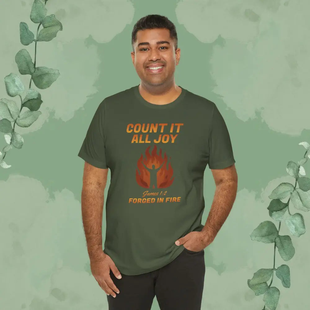 Count It All Joy – Forged in Fire Christian T-Shirt - T-Shirt