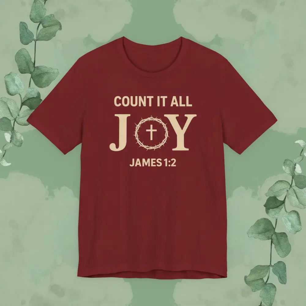 Count It All Joy - James 1:2 Christian T-Shirt - Cardinal / S - T-Shirt