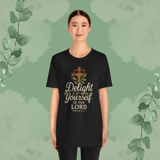 Delight Yourself in the Lord – Psalm 37:4 T Shirt Black / S T Shirt