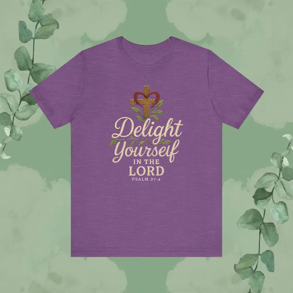 Delight Yourself in the Lord – Psalm 37:4 T Shirt Heather Team Purple / S T Shirt