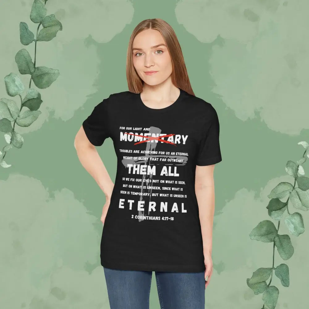 Eyes on the Eternal – 2 Corinthians 4:17–18 Christian Streetwear Tee - Solid Black Blend / XS - T-Shirt
