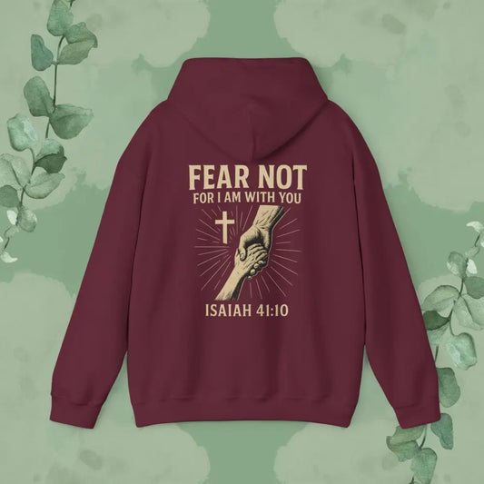 Fear Not – Isaiah 41:10 Hoodie Maroon / S Hoodie