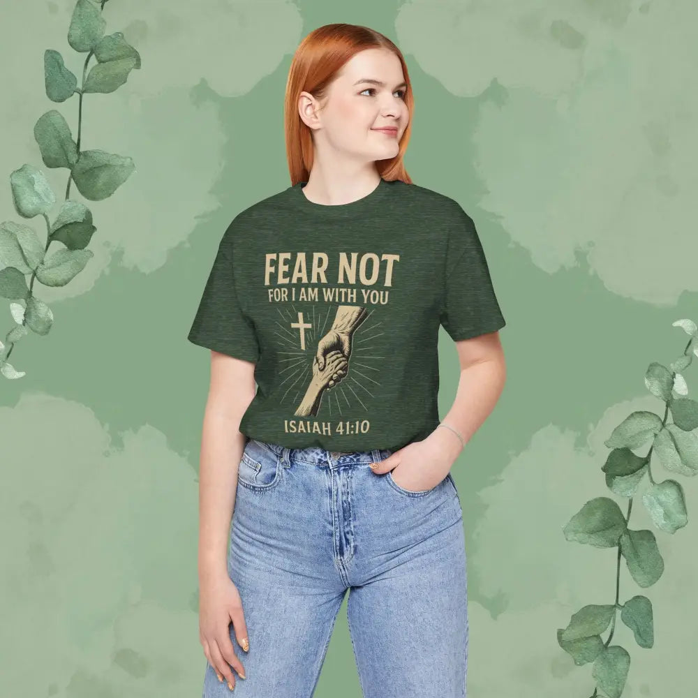 Fear Not – Isaiah 41:10 T-Shirt - T-Shirt