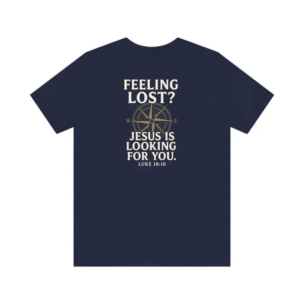 Feeling Lost? Jesus Is Looking for You. Front and Back Print Tee - Navy / S - T-Shirt