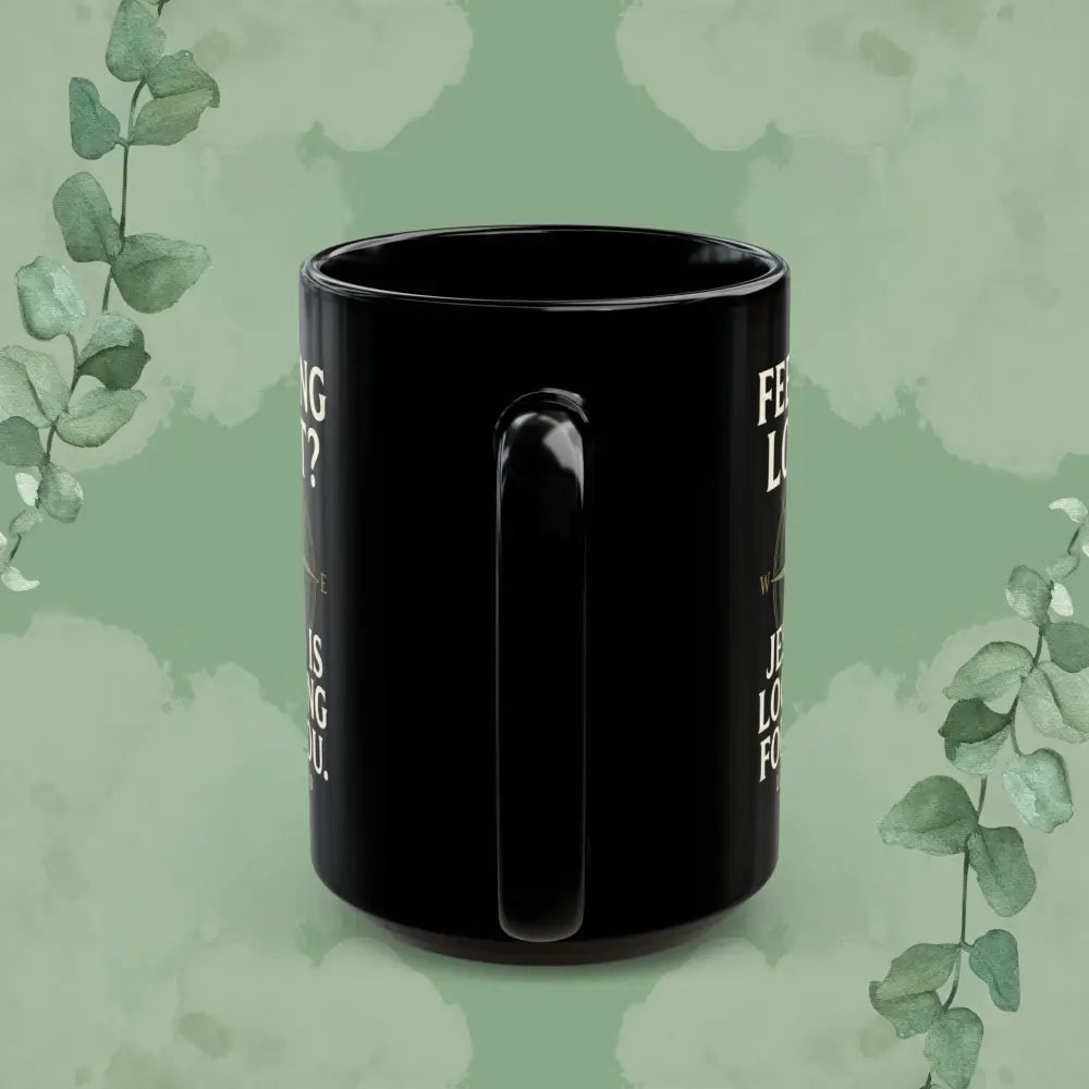 Feeling Lost? Jesus Is Looking for You – Luke 19:10 Black Mug - Mug