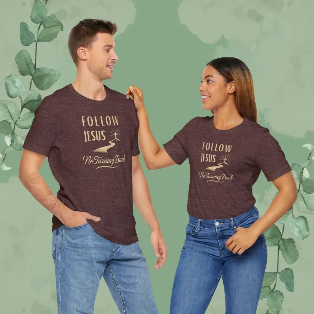 Follow Jesus – No Turning Back Christian T-Shirt - T-Shirt