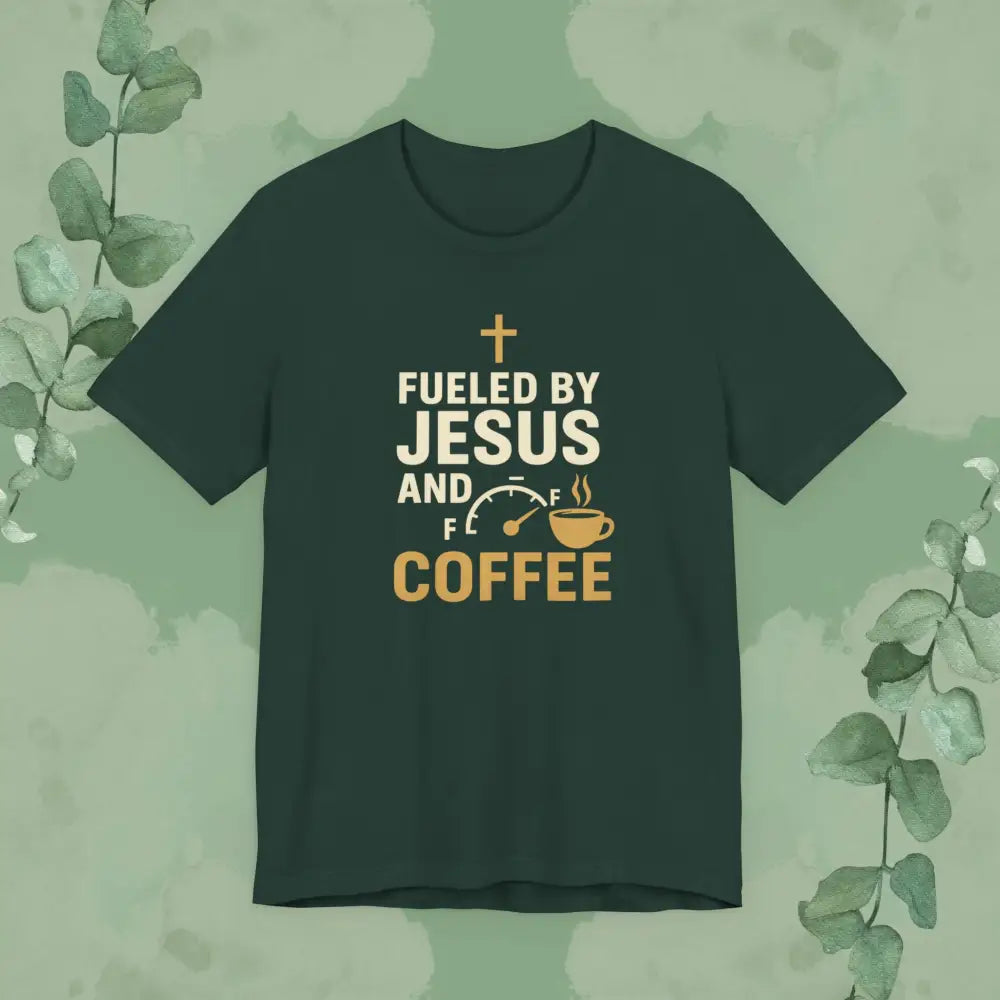 Fueled by Jesus and Coffee T Shirt Forest / S T Shirt