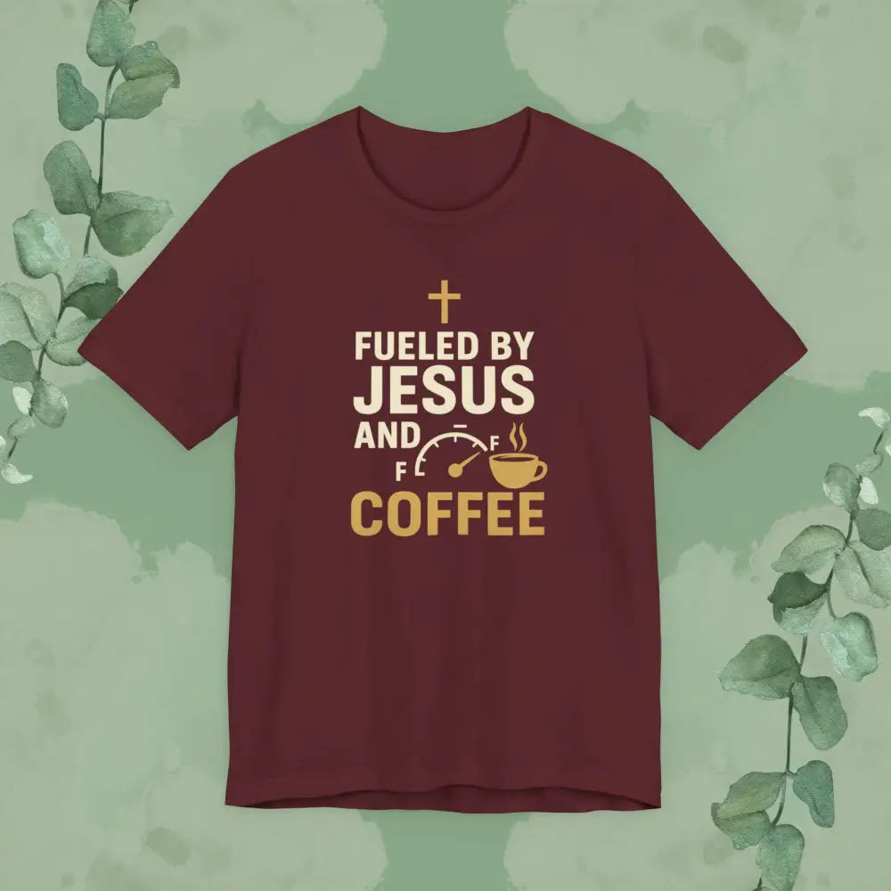Fueled by Jesus and Coffee T Shirt Maroon / S T Shirt