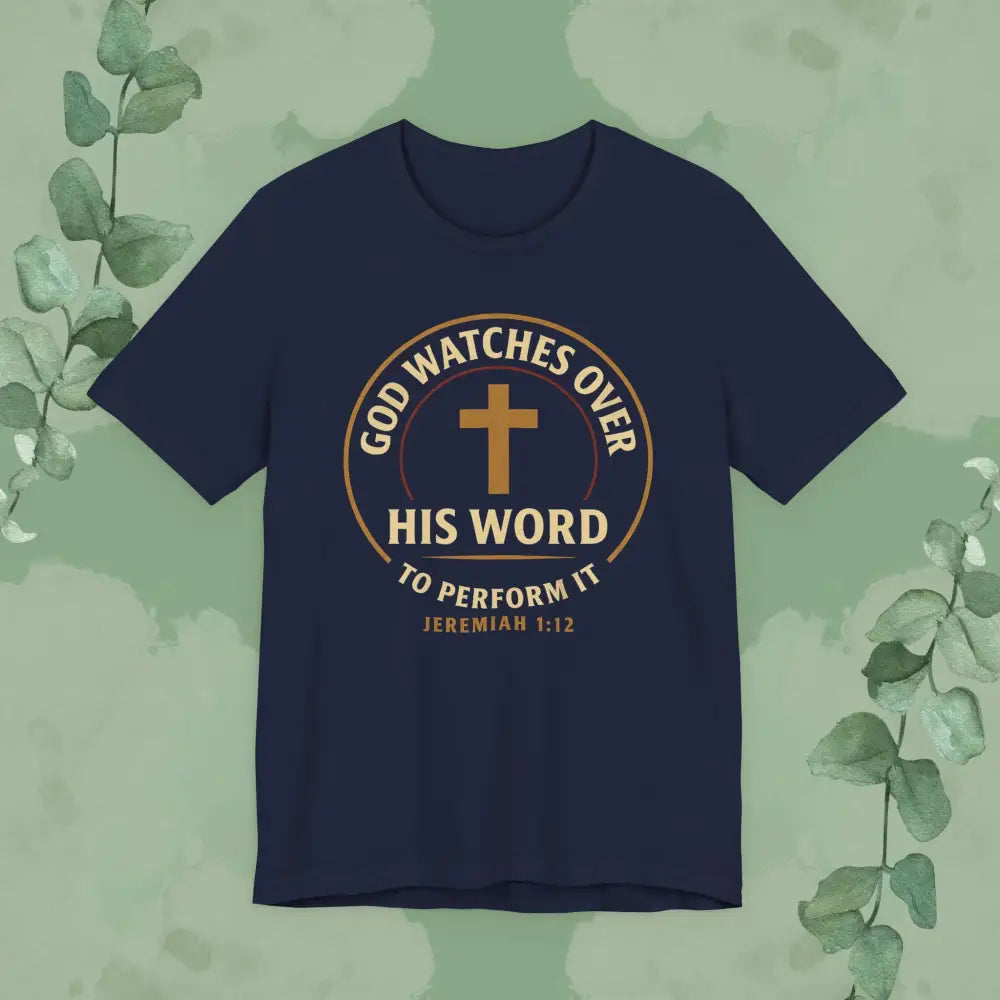 God Watches Over His Word Christian T-Shirt – Jeremiah 1:12 - Navy / S - T-Shirt