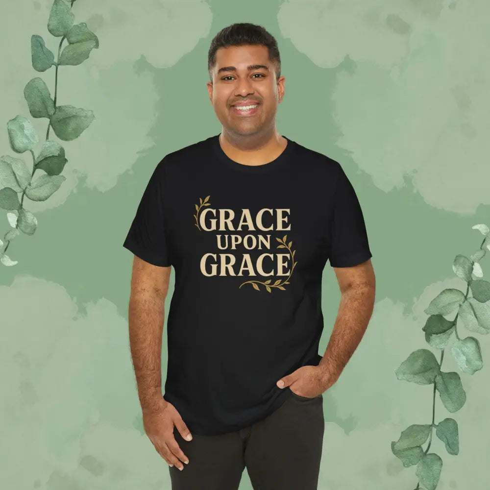 Grace Upon Grace T-Shirt - T-Shirt