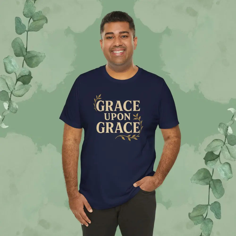 Grace Upon Grace T-Shirt - T-Shirt