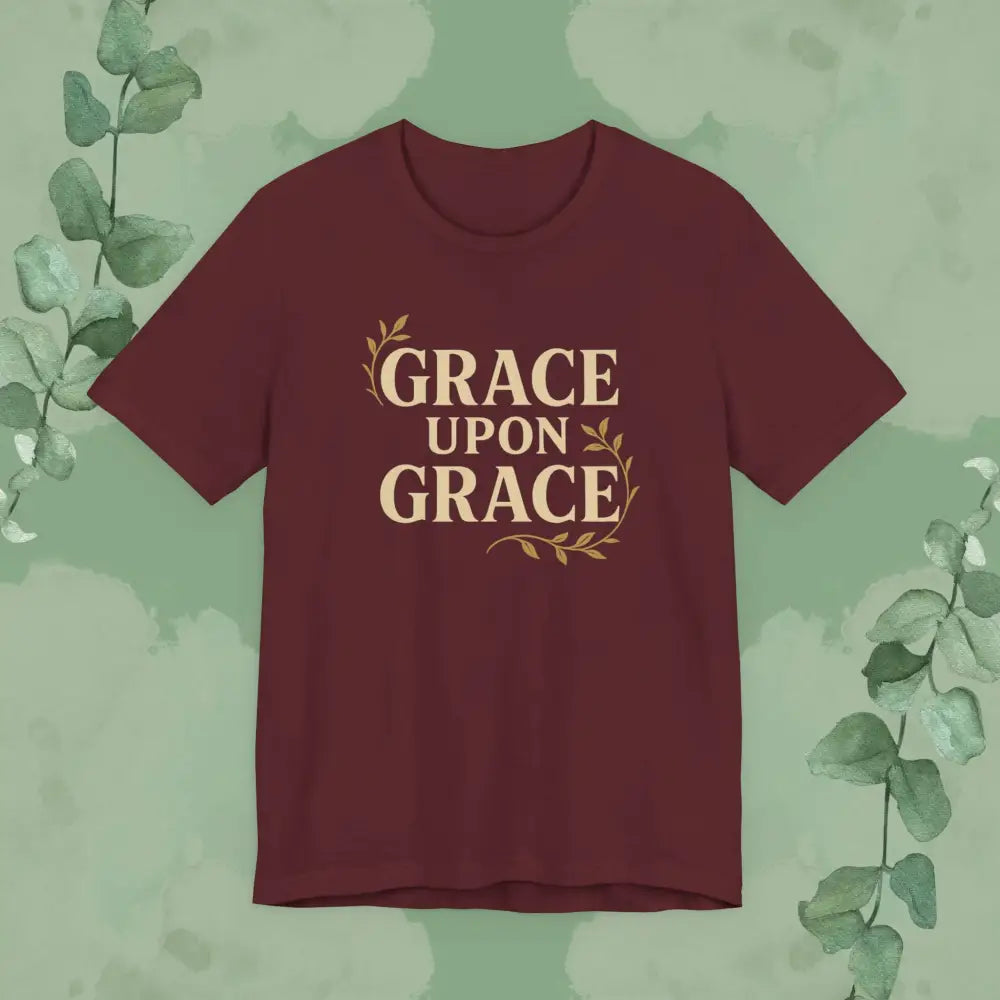 Grace Upon Grace T-Shirt - Maroon / S - T-Shirt