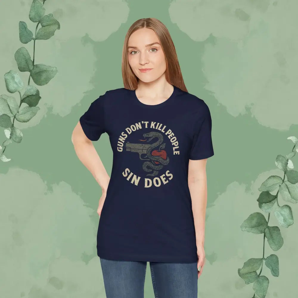 Guns Don’t Kill People — Sin Does T-Shirt - T-Shirt