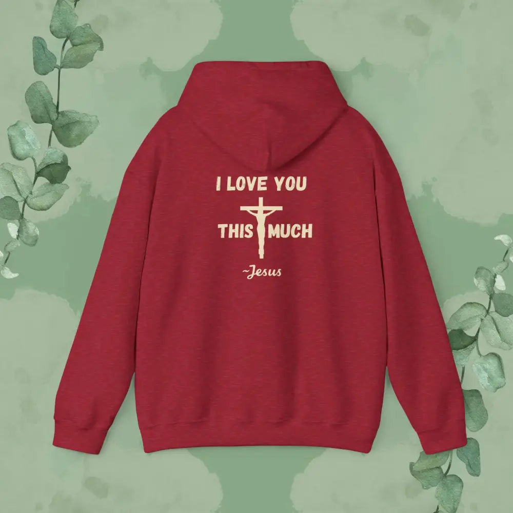 I Love You This Much – Christian Hoodie - Hoodie