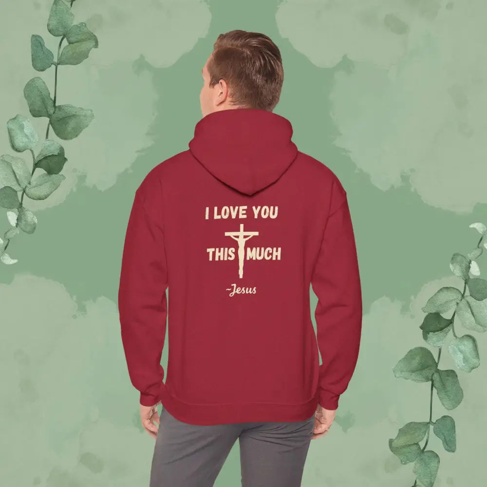 I Love You This Much – Christian Hoodie - Hoodie