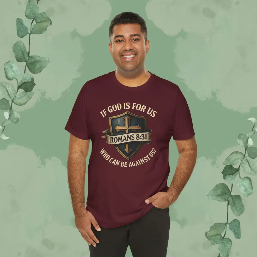 If God Is for Us Romans 8:31 T-Shirt | Christian Faith Tee | True Vine Design - T-Shirt