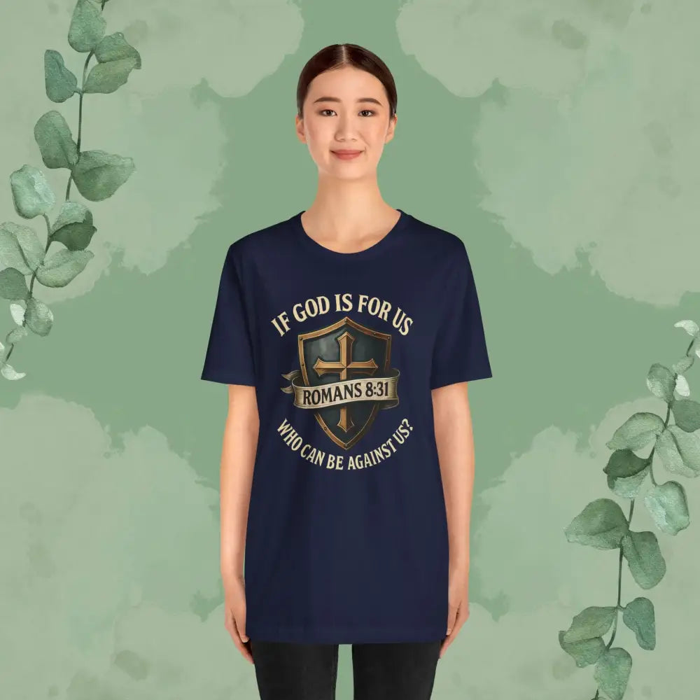 If God Is for Us Romans 8:31 T-Shirt | Christian Faith Tee | True Vine Design - T-Shirt