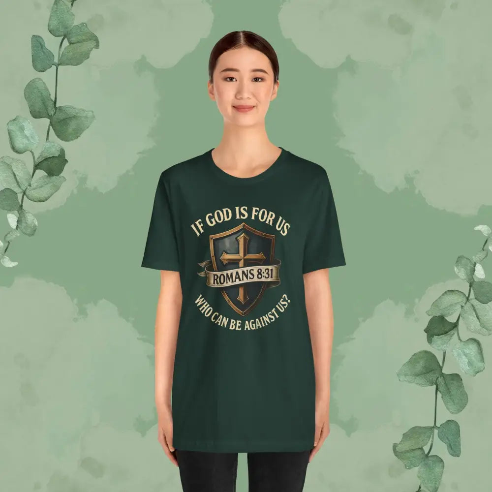 If God Is for Us Romans 8:31 T-Shirt | Christian Faith Tee | True Vine Design - T-Shirt