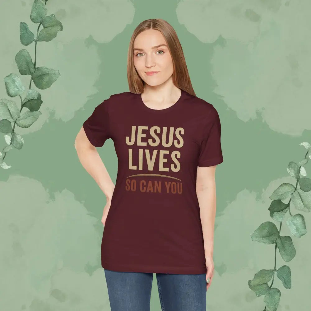 Jesus Lives – So Can You T Shirt T Shirt