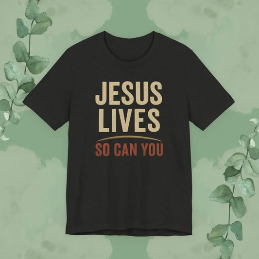Black t-shirt with 'Jesus Lives So Can You' text on a green background