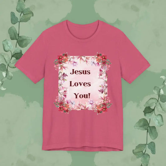 “Jesus Loves You!” Floral Christian T-Shirt – Uplifting Faith & Encouragement Tee - T-Shirt