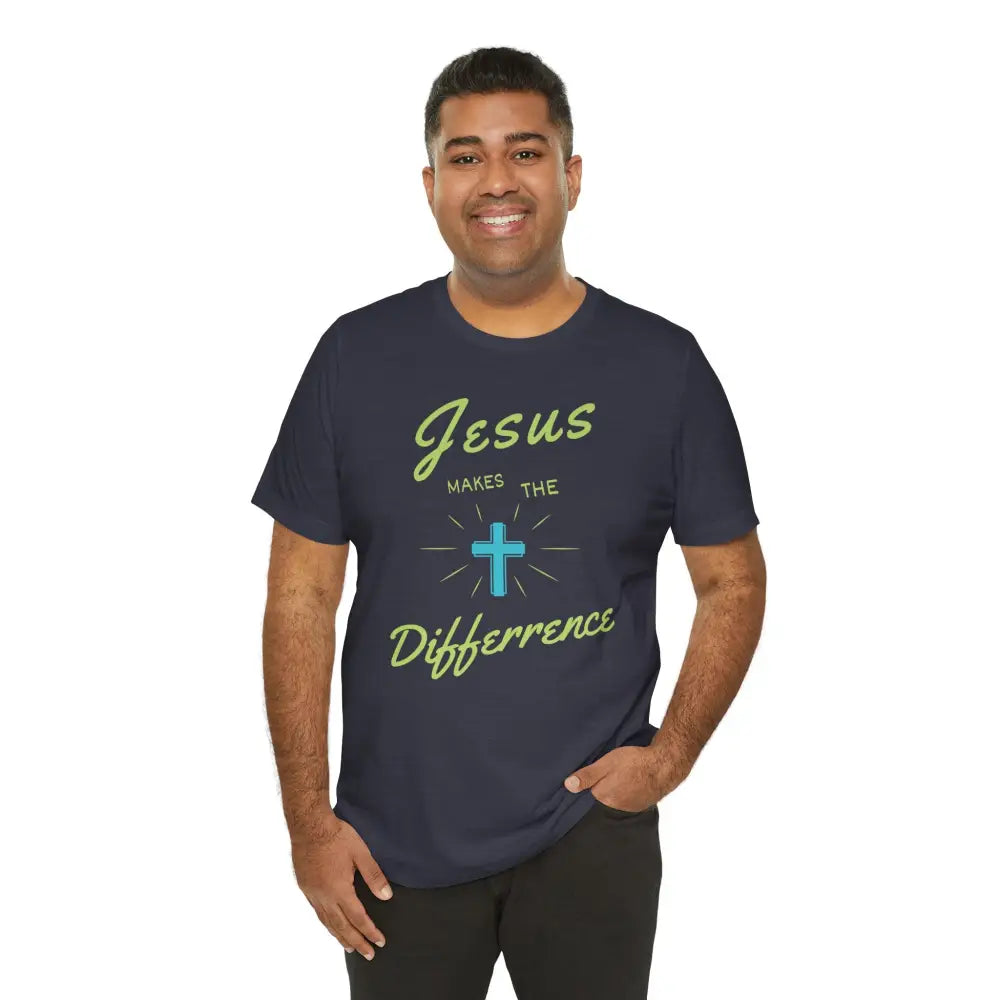 Jesus Makes The Difference – Christian T-Shirt (Unisex Faith-Based Tee) - T-Shirt