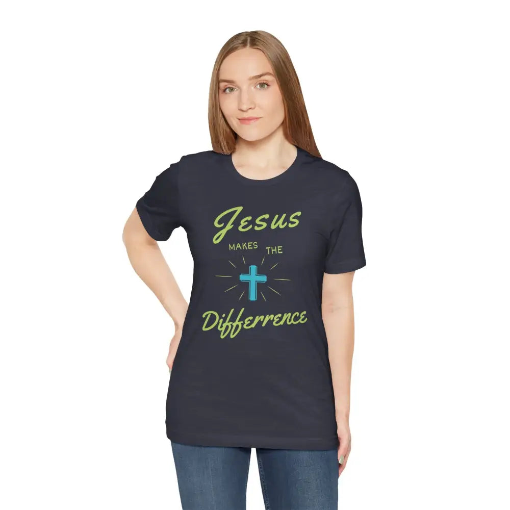 Jesus Makes The Difference – Christian T-Shirt (Unisex Faith-Based Tee) - T-Shirt