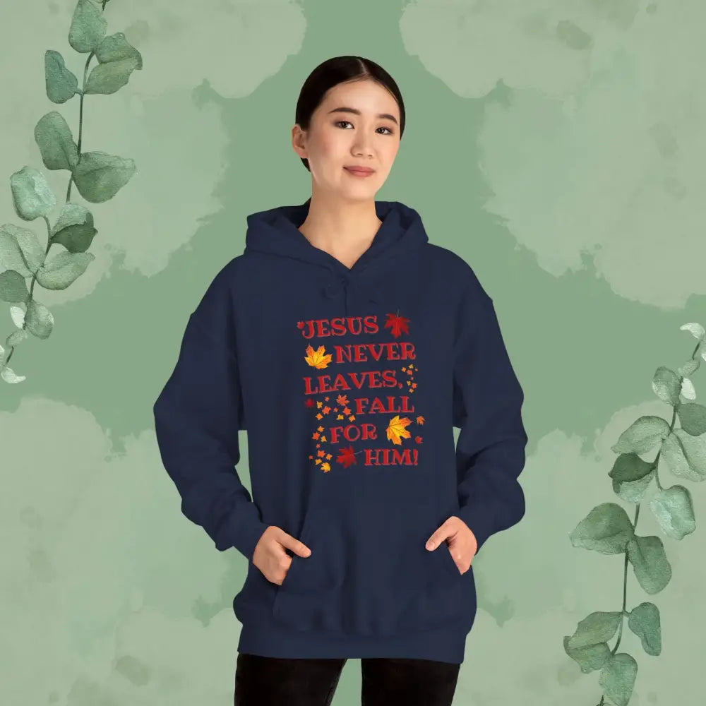 Jesus Never Leaves – Fall for Him! Christian Hoodie (Autumn Faith Apparel) - Hoodie